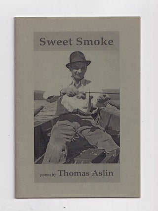 Item #658059 Sweet Smoke. Thomas Aslin