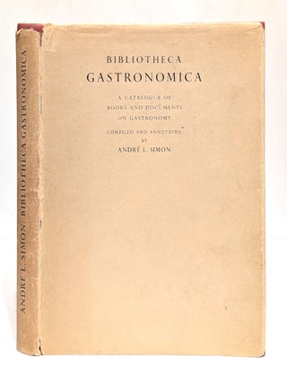 Item #658275 Bibliotheca Gastronomica. A catalogue of books and documents on gastronomy. Andrea...
