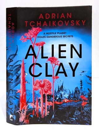 Item #658630 Alien Clay. Adrian Tchaikovsky