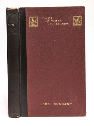 Item #658697 Tales of Three Hemispheres. Lord Dunsany