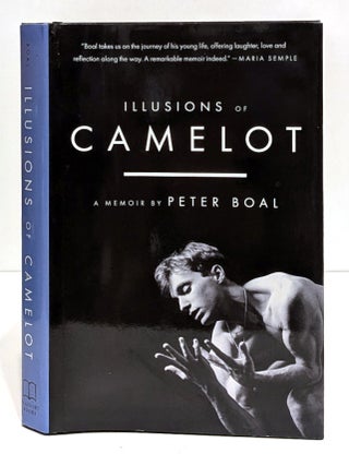 Item #658912 Illusions of Camelot: A Memoir. Peter Boal