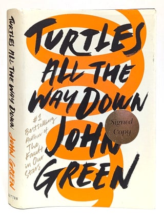 Item #659025 Turtles All the Way Down (Signed Edition). John Green