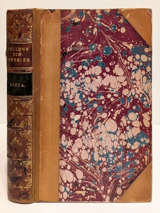An Account of Discoveries in Lycia, Being a Journal Kept During a Second Excursion in Asia Minor. Charles Fellows.