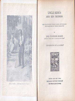 Uncle Remus And His Friends: Old Plantation Stories, Songs, And Ballads, With Sketches Of Negro Character