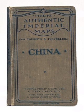 Philips' Authentic Imperial Maps For Tourists & Travellers &ndash; China