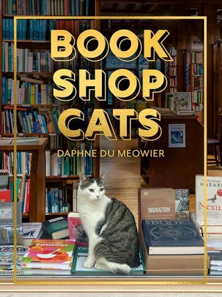 Item #660098 Bookshop Cats. Daphne Du Meowier