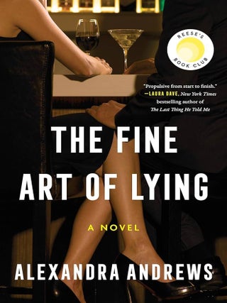 Item #660877 Fine Art of Lying. Alexandra Andrews