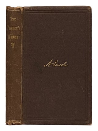 Item #660987 The President's Words: A selection of passages from the speeches, addresses, and...
