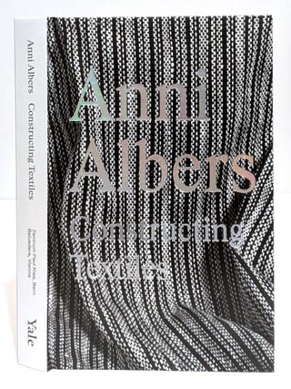 Item #661116 Anni Albers: Constructing Textiles