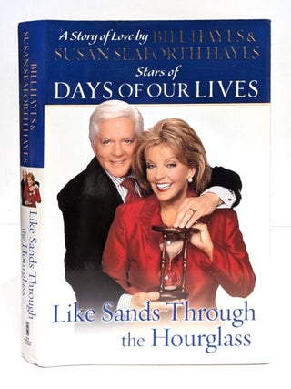 Item #661298 Like Sands Through the Hourglass. Bill Hayes, Susan Seaforth, Hayes