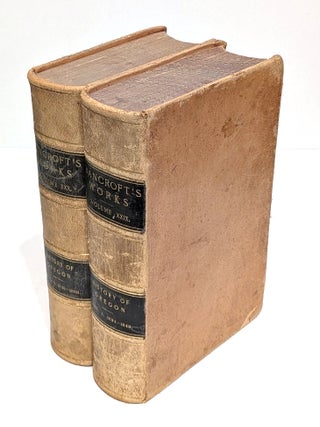 History of Oregon. Volumes XXIX and XXX. In Two Volumes: 1834-1848 and 1848-1888