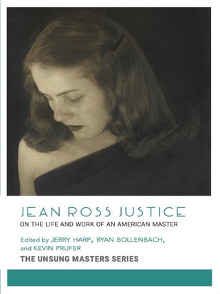 Item #661892 Jean Ross Justice: On the Life and Work of an American Master
