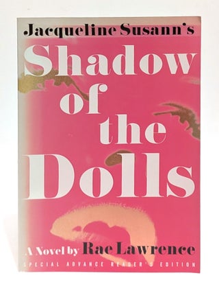 Item #662001 Jacqueline Susann's Shadow of the Dolls. Rae Lawrence, Jacqueline Susann