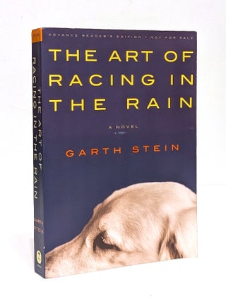 Item #662016 The Art of Racing in the Rain (Advanced Reader Copy). Garth Stein