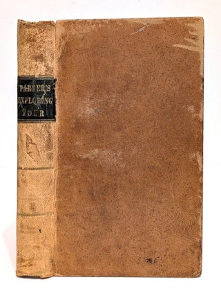 Journal Of An Exploring Tour Beyond The Rocky Mountains, Under The Direction Of The A.B.C.F.M. Rev. Samuel Parker.
