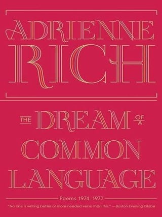 Item #662446 The Dream of a Common Language: Poems 1974-1977. Adrienne Rich