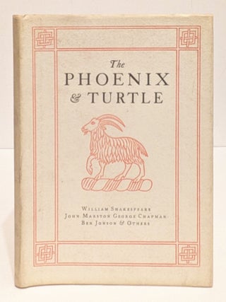 Item #662535 The Phoenix And Turtle. John Marston William Shakespeare, Ben Jonson, George...
