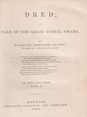 Dred: A Tale of the Great Dismal Swamp. Two Volumes