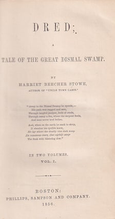 Dred: A Tale of the Great Dismal Swamp. Two Volumes