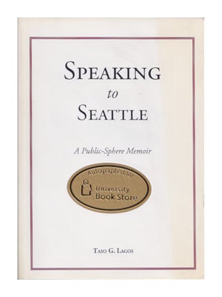 Speaking to Seattle, a Public-Sphere Memoir