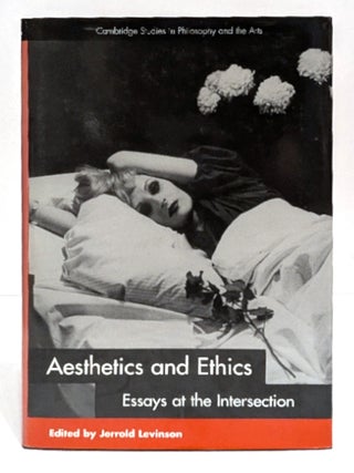 Item #664068 Aesthetics and Ethics: Essays at the Intersection