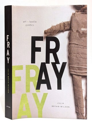 Fray: Art and Textile Politics