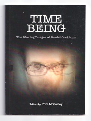 Time Being: the Moving Images of Daniel Cockburn