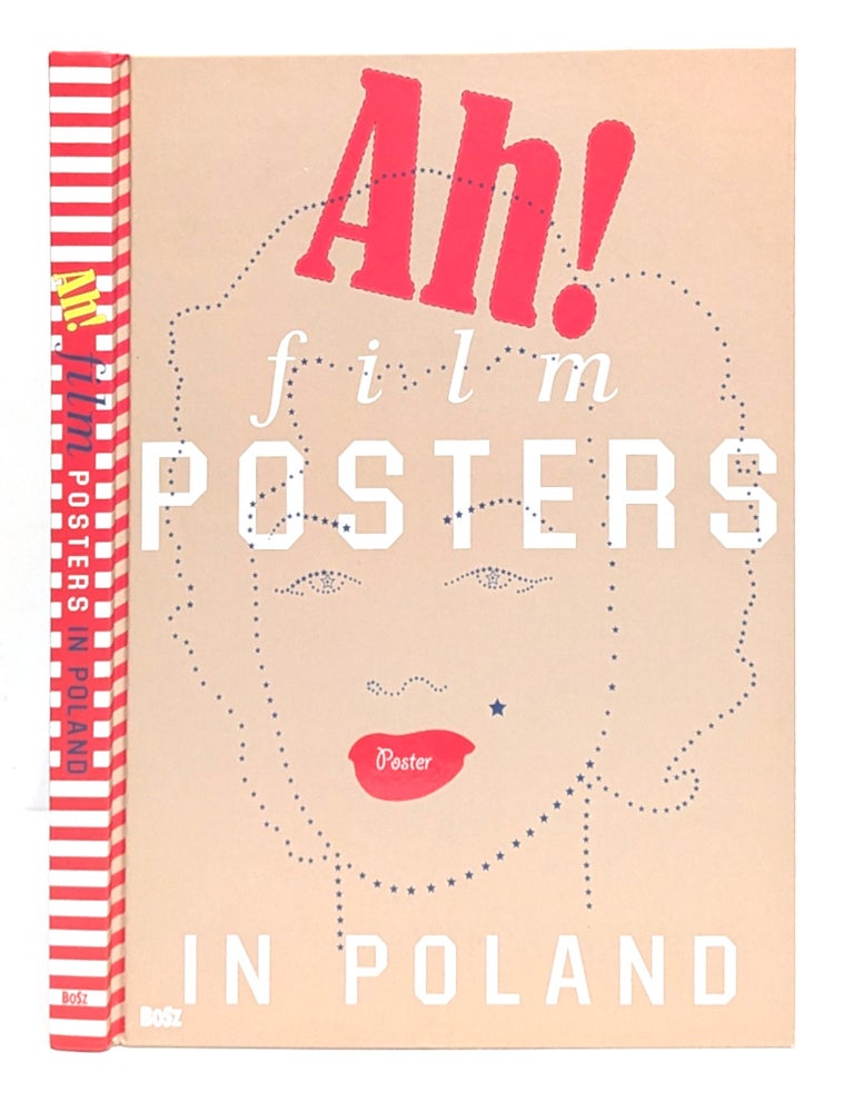 Item #664516 Ah! Film Posters in Poland [English Edition]. Dorota Folga-Januszewska.