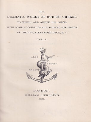 The Dramatic Works of Robert Greene, to Which Are Added His Poems With Some Account of the Author, and Notes [2 volumes]
