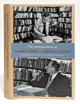 Item #665216 The Correspondence of Hannah Arendt and Gershom Scholem. Hannah Arendt, Gershom Scholem