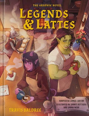 Item #667413 Legends & Lattes: The Graphic Novel. Travis Baldree.