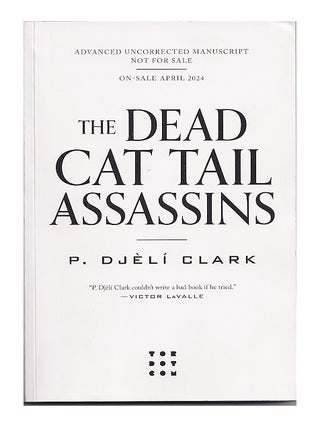 The Dead Cat Tail Assassins (Advanced Uncorrected Manuscript