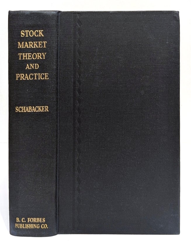 Item #667622 Stock Market Theory and Practice. R. W Schabacker.