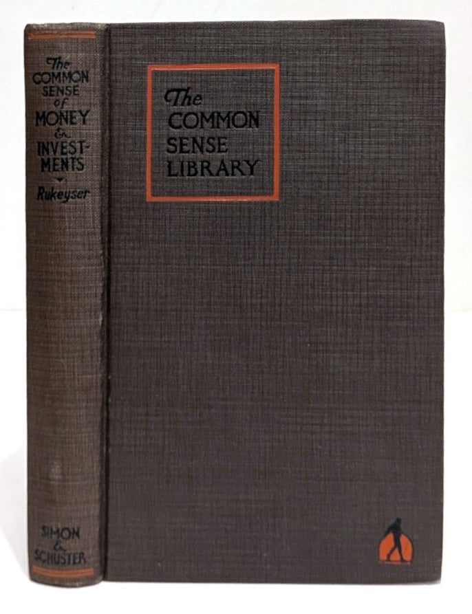 Item #667637 The Common Sense of Money and Investments. Merryle Stanley Rukeyser.