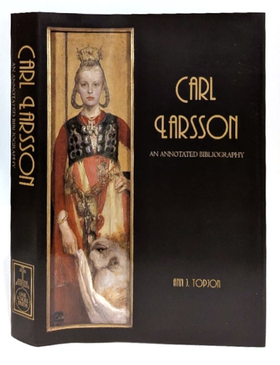 Item #667804 Carl Larsson: An Annotated Bibliography. Ann J. Topjon.