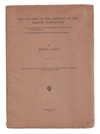 Two Studies In The History of the Pacific Northwest: 1. The Towns of the Pacific Northwest Were...