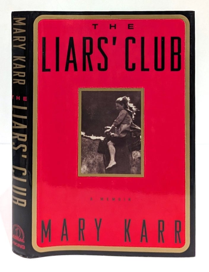 Item #667971 The Liars' Club: A Memoir. Mary Karr.