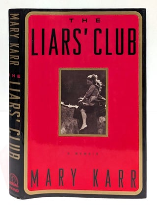 The Liars' Club: A Memoir