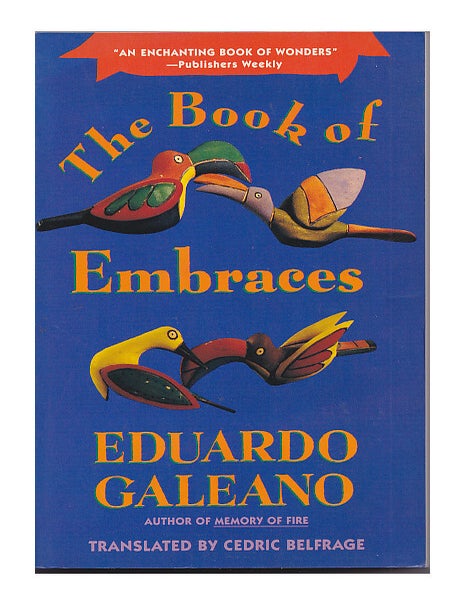 Item #668095 The Book of Embraces (Norton Paperback). Eduardo Galeano.