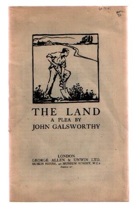 Item #L004439 The Land: A Plea. John Galsworthy