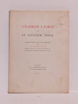Item #L004479 Gnafron a Paris: Ou, Le Savetier Poete. Rene Mendes-France