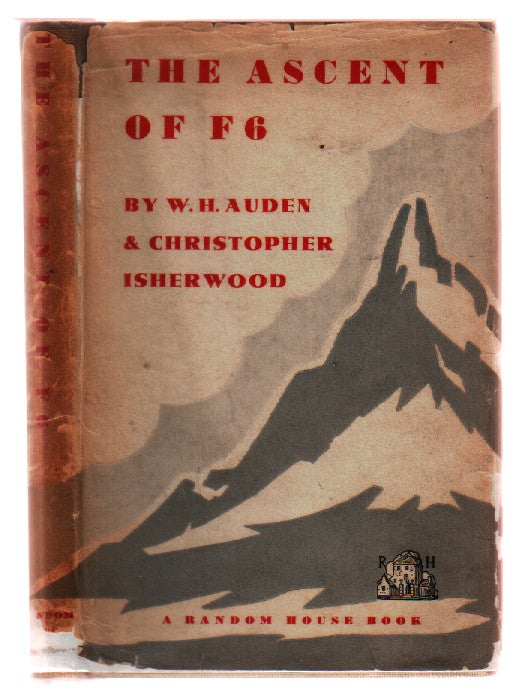 Item #L007987 The Ascent of F6: A Tragedy in Two Acts. W. H. Auden, Christopher Isherwood.