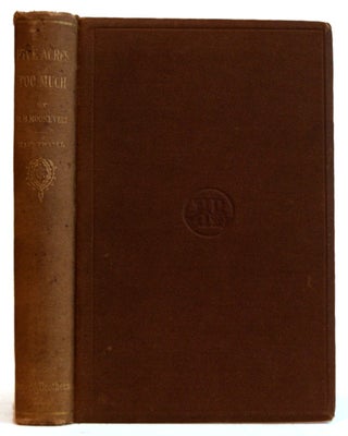 Item #L011351 Five Acres Too Much: A Truthful Elucidation of the Attractions of the Country....