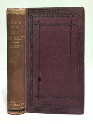 Item #L011613 Life of a Scotch Naturalist: Thomas Edward, Associate of the Linnean Societ y....