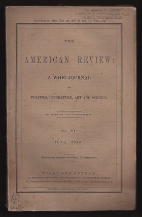 Item #L023516 The American Review: Volume 1, Number 6: June, 1845. Walt Whitman