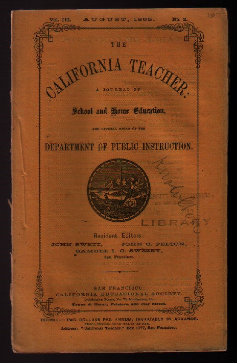 Item #L024300 The California Teacher: Volume 3, Number 2: August, 1865. John Swett.