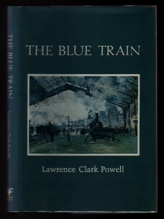 Item #L028695 The Blue Train. Lawrence Clark Powell