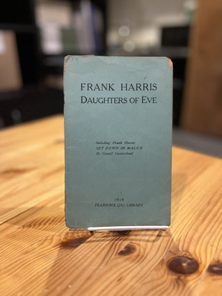 Item #L033879 Daughters of Eve. Frank Harris