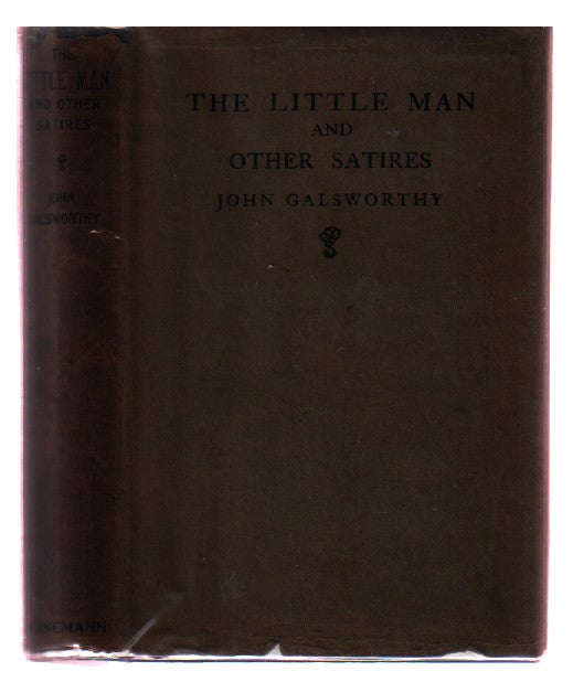 Item #L035008 The Little Man and Other Satires. John Galsworthy.