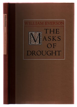 Item #L045301 The masks of drought. William Everson